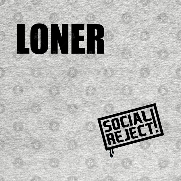 Loner by Social Reject!